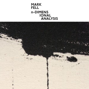 MARK FELL / n-Dimensional Analysis