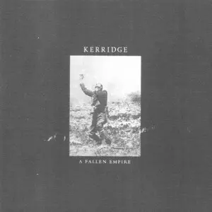SAMUEL KERRIDGE / A Fallen Empire