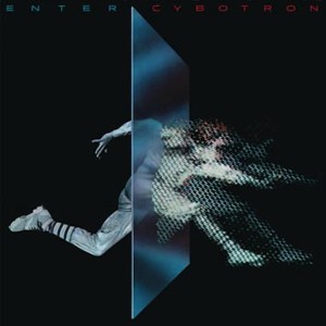 CYBOTRON / サイボトロン (TECHNO) / Enter (LP)