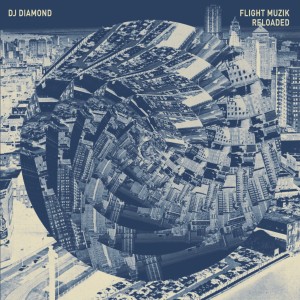 DJ DIAMOND / FLIGHT MUZIK RELOADED / フライト・ミュージック・リローディット