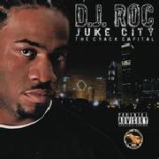 DJ ROC / Juke City The Crack Capital