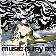 HVW8 / Music Is My Art
