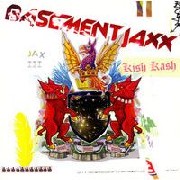 BASEMENT JAXX / ベースメント・ジャックス / Kish Kash