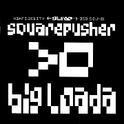 SQUAREPUSHER / スクエアプッシャー / Big Loada