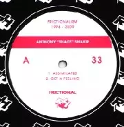 ANTHONY 'SHAKE' SHAKIR / Frictionalism 1994-2009 Part 3