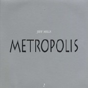 JEFF MILLS / ジェフ・ミルズ / Metropolis 2