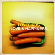 LOVEBIRDS / Love & Happiness(Steve Bug Rmx)