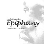 V.A.(DELUXE/GAYLYN MKINNEY/MR. DE'...) / Epiphany  A Detroit Jazz Compilation(CD-R)