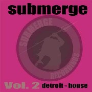 V.A.(ORLANDO VOORN/LOS HERMANOS/MR.DE'...) / Submerge Vol. 2 - Detroit House(CD-R)
