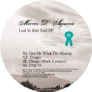 MARCO D'AQUINO / Lost In Your Soul EP(Mark E remix)