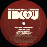 PIRAHNAHEAD FEAT.YAMINAH  / I Do Love U