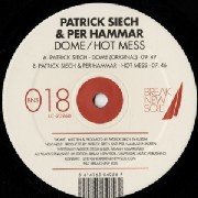 PATRICK SIECH & PER HAMMAR / Dome/Hot Mess