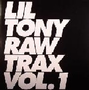LIL TONY / Raw Trax Vol. 1