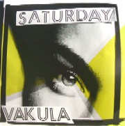 VAKULA / ヴァクラ / Saturday