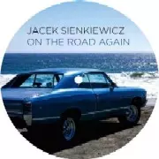 JACEK SIENKIEWICZ / On The Road Again