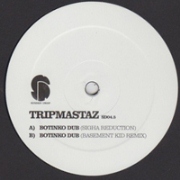 TRIPMASTAZ / Botinko Dub (Sigha / Basement Kid Remixes)