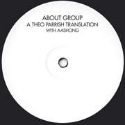 ABOUT GROUP / アバウト・グループ / YOU'RE NO GOOD(THEO PARRISH REMIX) 