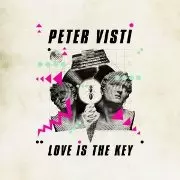 PETER VISTI / Love Is the Key