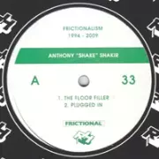 ANTHONY 'SHAKE' SHAKIR / Frictionalism 1994-2009 Part 4