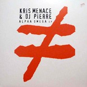 KRIS MENACE & DJ PIERRE / Alpha Omega EP