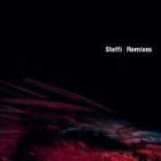 STEFFI / シュテフィー / Remixes (Staffan Lindberg/Lone/Analogue Cops)