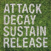 SIMIAN MOBILE DISCO / シミアン・モバイル・ディスコ / Attack Decay Sustain Release