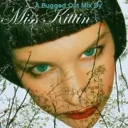 MISS KITTIN / ミス・キティン / Bugged Out Mix