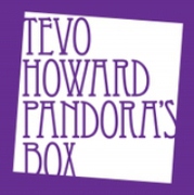 TEVO HOWARD / Pandora's Box