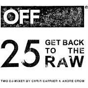 V.A.(VAROSLAV & WERNER/THYLADOMID/DAVID AUGUST...) / OFF 25-Get back to the Raw