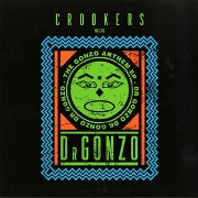 CROOKERS PRESENTS DR. GONZO / Gonzo Anthem EP 