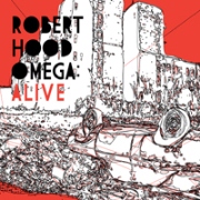 ROBERT HOOD / ロバート・フッド / Omega: Alive