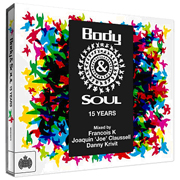 FRANCOIS K./DANNY KRIVIT/JOE CLAUSSELL / Body & Soul 15 Years (国内仕様盤)