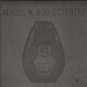 RROSE x  BOB OSTERTAG / Motormouth Variations(+10")