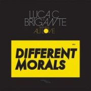 LUCA C & BRIGANTE FEAT. ALI LOVE / Different Morals