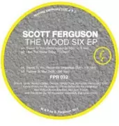 SCOTT FERGUSON / Wood Six