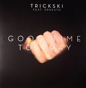 TRICKSKI / Good Time To Pray