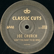 JOE CHURCH / Don't You Wanna To Be Mine 
