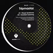 TRIPMASTAZ / House Syndrome 