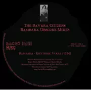 BAYARA CITIZENS / バヤラ・シチズンズ / Bambara Obscure Mixes