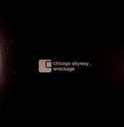 CHICAGO SKYWAY / Wreckage (LP)