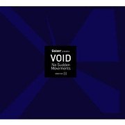 GAISER PRESENTS VOID / No Sudden Movements (国内仕様盤)