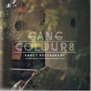 GANG COLOURS / Fancy Restaurant