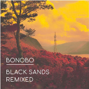 BONOBO / ボノボ / Black Sands Remixed (CD+5")LTD 