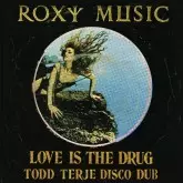 ROXY MUSIC / ロキシー・ミュージック / Love Is The Drug (Todd Terje Remix) / Avalon (Lindstrom Remix)
