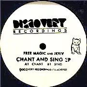 FREE MAGIC & JKRIV / Chant & Sing EP