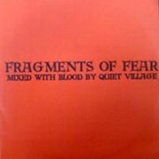 QUIET VILLAGE / クワイエット・ヴィレッジ / Fragments Of Fear
