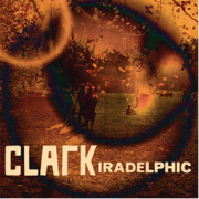 CLARK / クラーク(WARP) / Iradelphic (国内仕様盤)