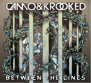 CAMO & KROOKED / カモ&クルックト / Between The Lines
