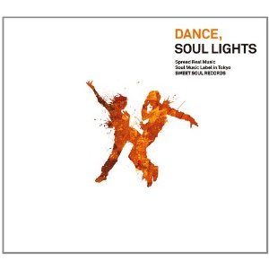 V.A. (DANCE, SOUL LIGHTS) / DANCE, SOUL LIGHTS / ダンス, ソウル・ライツ (国内盤 帯付 デジパック仕様)
