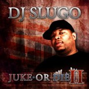 DJ SLUGO / DJスルーゴ / Juke Or Die 2